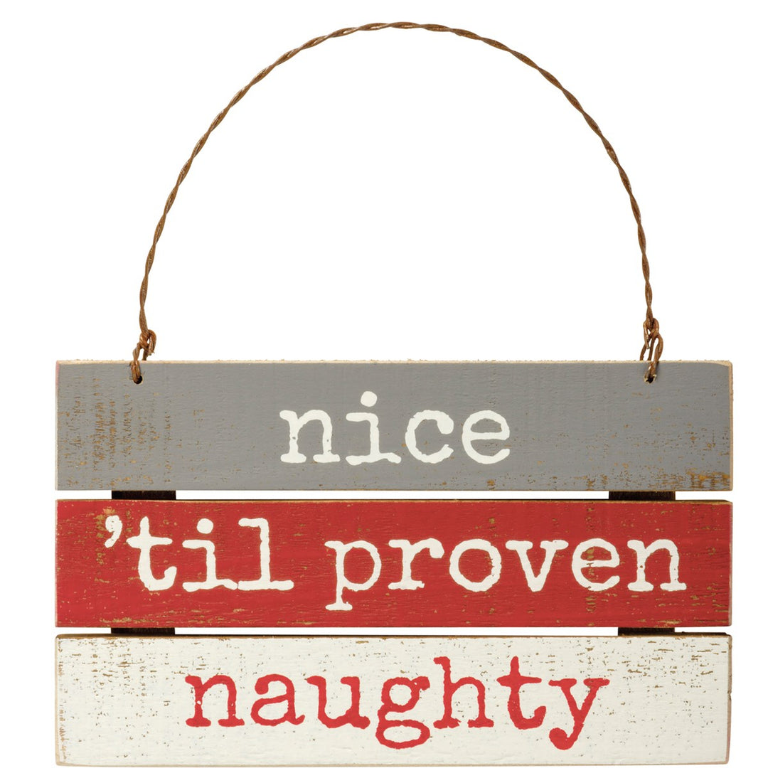Christmas Slat Ornament - Nice 'til Proven Naughty