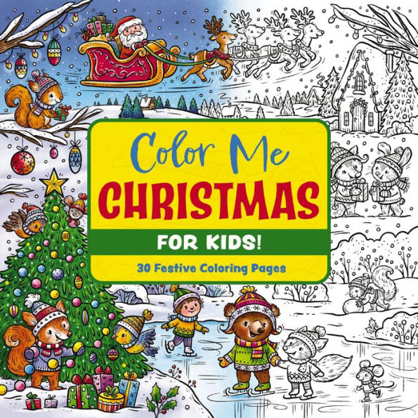 Color Me Christmas: 30 Festive Coloring Pages