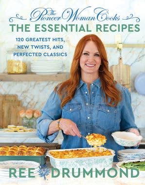 Pioneer Woman Cooks—The Essential Recipes : Ree Drummond